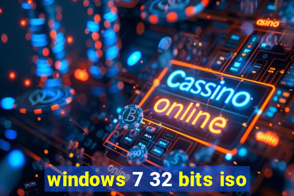 windows 7 32 bits iso